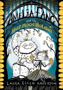 (04) Amelia Fang and the Half-Moon Holiday