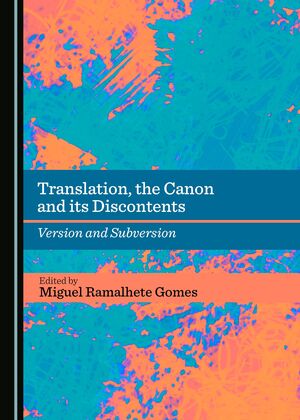 Translation, the Canon and its Discontents