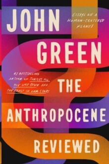 The Anthropocene Reviewed