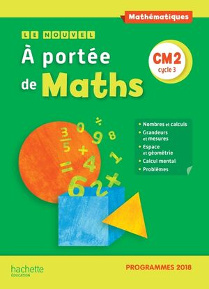 Le Nouvel A portée de maths CM2 - Manuel élève
