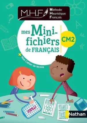 Mes mini-fichiers de français + mon cahier de leçons CM2 MHF