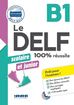 DELF B1 scolaire et junior - 100% réussite - Livre + App