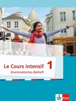 Le Cours intensif 1 - Grammatisches Beiheft