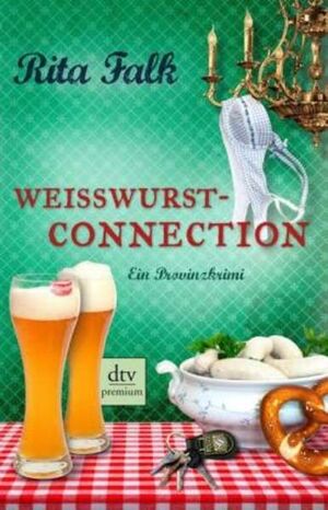 Weisswurstconnection: Ein Provinzkrimi