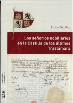 Los señoríos nobiliarios en la Castilla de los últimos Trastámara
