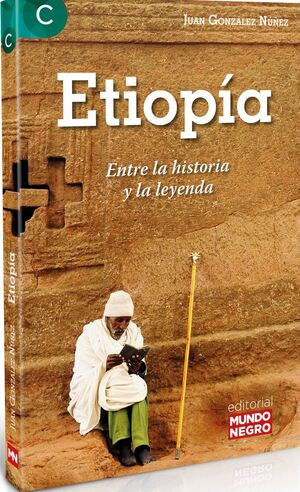 Etiopía. Entre la historia y la leyenda