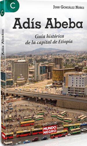 Adís Abeba. Guía histórica de la capital de Etiopía