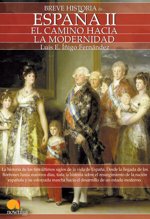 Breve Historia de España II - El camino hacia la modernidad