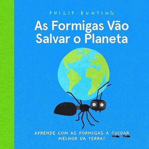 As Formigas Vão Salvar o Planeta