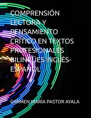 Comprensión lectora y pensamiento crítico en textos profesionales bilingües inglés-español